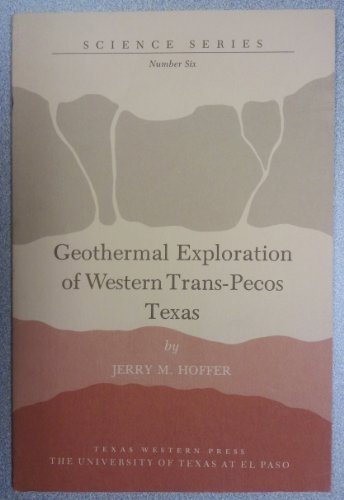 9780874040609: Geothermal exploration of Western Trans-Pecos Texas (Science series ; no. 6)