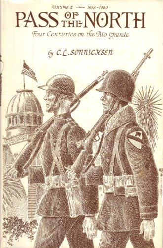 Beispielbild fr Pass of the North: 1918-1980, Four Centuries on the Rio Grande zum Verkauf von Antiquariat Buchhandel Daniel Viertel