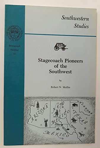 Beispielbild fr Stagecoach Pioneers of the Southwest (Southwestern Studies (El Paso, Tex.), Monograph No. 71.) zum Verkauf von Books From California