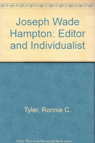 9780874041354: Joseph Wade Hampton: Editor and Individualist