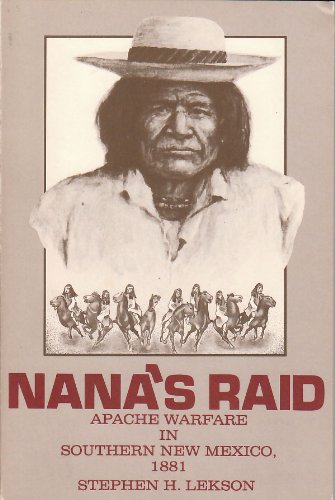 Beispielbild fr Nana's Raid: Apache Warfare in Southern New Mexico, 1881 (Southwestern Studies) zum Verkauf von Wonder Book