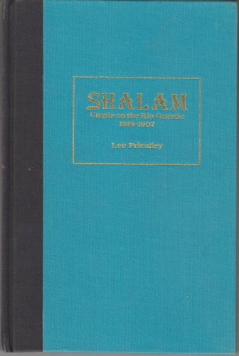 Imagen de archivo de Shalam: Utopia on the Rio Grande, 1881-1907 (Southwestern studies series) a la venta por HPB-Movies