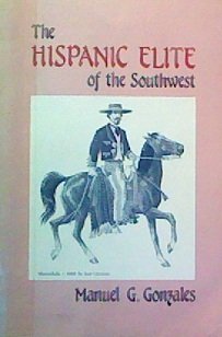 Imagen de archivo de Hispanic Elite of the Southwest a la venta por HPB-Ruby
