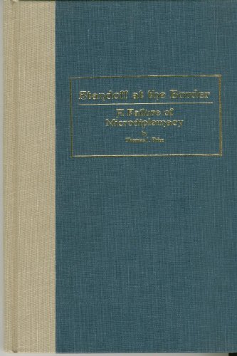 Imagen de archivo de STANDOFF AT THE BORDER. A Failure of Microdiplomacy. Southwestern Studies: Monograph No.87 a la venta por Sabino Books