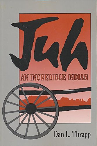 Beispielbild fr Juh: An Incredible Indian (SOUTHWESTERN STUDIES) zum Verkauf von GoldBooks