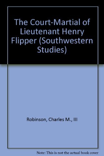 9780874041965: The Court-Martial of Lieutenant Henry Flipper (SOUTHWESTERN STUDIES)