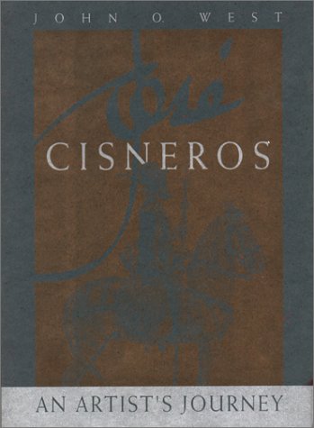 Stock image for Jose Cisneros: An Artist's Journey for sale by Front Cover Books