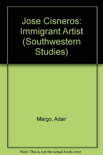 Stock image for Jose Cisneros: Immigrant Artist (Southwestern Studies) for sale by Zubal-Books, Since 1961
