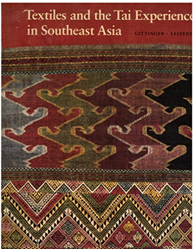Imagen de archivo de Textiles and the Tai Experience in Southeast Asia a la venta por Jenson Books Inc