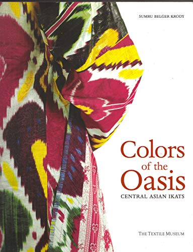 9780874050349: Colors of the Oasis : Central Asian Ikats