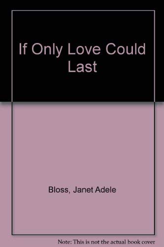 Stock image for If Only Love Could Last for sale by -OnTimeBooks-