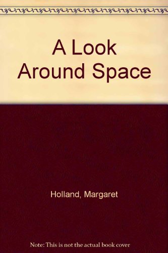 Stock image for A Look Around Space for sale by Wonder Book