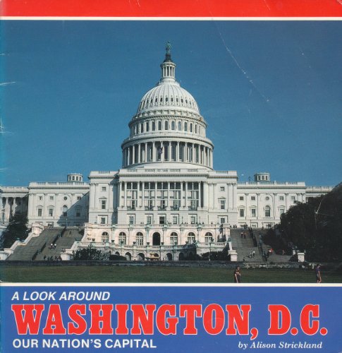 Beispielbild fr A Look Around Washington, D.C.: Our Nation's Capital zum Verkauf von Wonder Book