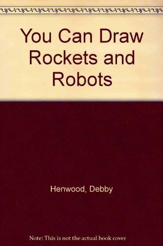 Stock image for You Can Draw Rockets and Robots for sale by HPB-Diamond