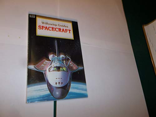 Stock image for Spacecraft (Willowisp Guide) for sale by Rosebud Books