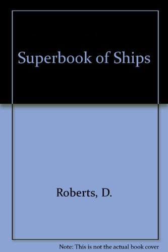 Superbook of Ships (9780874060959) by Roberts