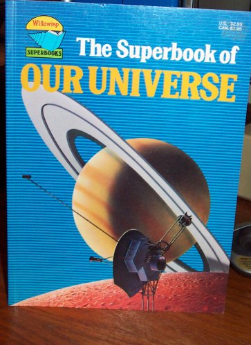 Imagen de archivo de The Superbook of Our Universe (Superbooks) a la venta por Better World Books