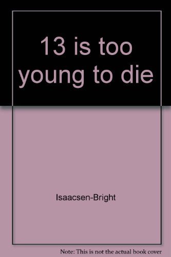 Stock image for 13 is too young to die for sale by Hawking Books