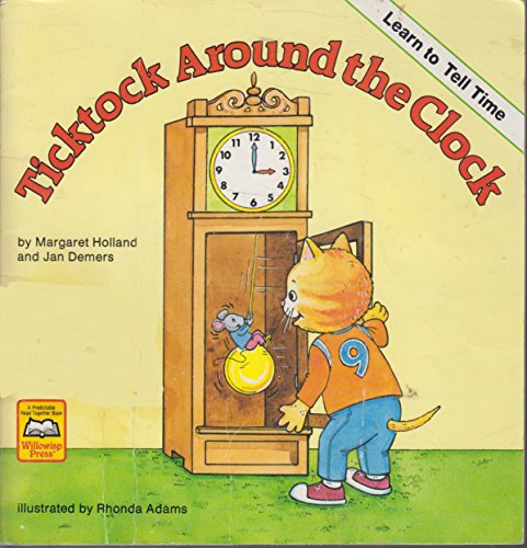 Ticktock around the clock (A Predictable read together book) (9780874061918) by Holland, Margaret