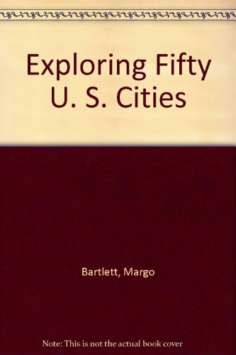 Beispielbild fr Exploring Fifty U. S. Cities zum Verkauf von Top Notch Books