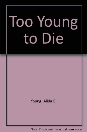 Stock image for Too Young to Die for sale by -OnTimeBooks-