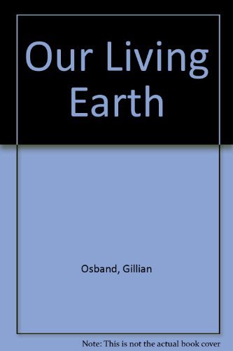 Stock image for Our Living Earth: An Exploration in Three Dimensions for sale by Wonder Book