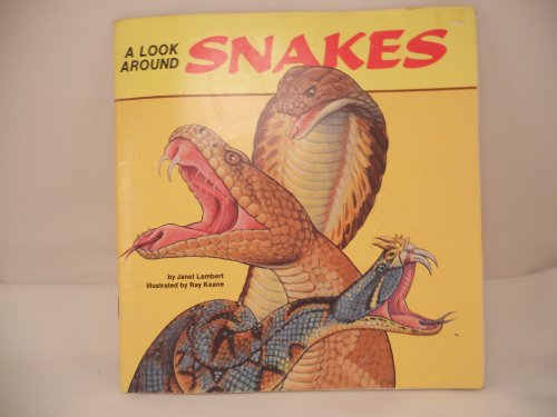 Imagen de archivo de A Look Around Snakes a la venta por Once Upon A Time Books