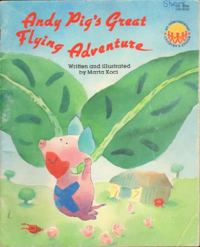 Imagen de archivo de Andy Pig's Great Flying Adventure a la venta por Jenson Books Inc