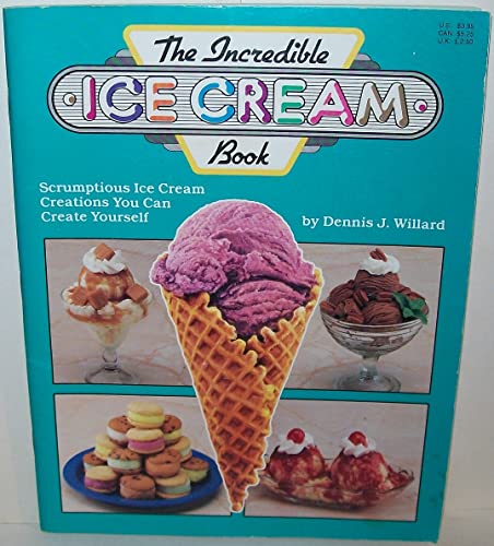 9780874063929: The Incredible Ice Cream Book