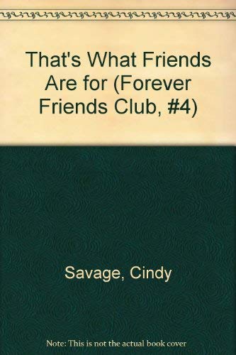 Beispielbild fr That's What Friends Are for (Forever Friends Club, #4) zum Verkauf von Fallen Leaf Books