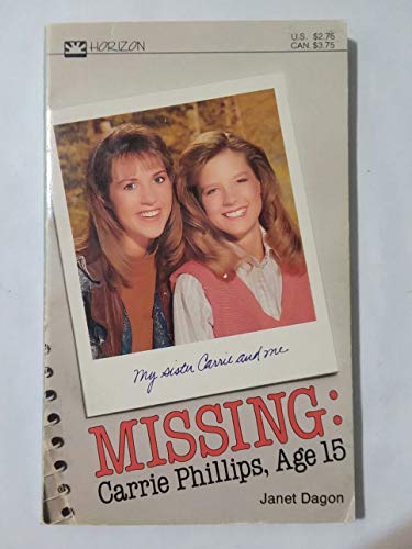 Stock image for Missing: Carrie Phillips, Age 15 for sale by ThriftBooks-Atlanta