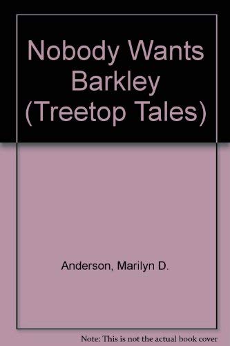 9780874064599: Nobody Wants Barkley (Treetop Tales)