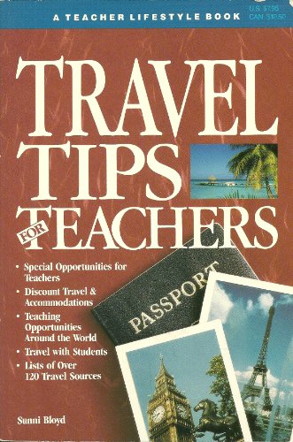 Stock image for Travel Tips for Teachers: a Teacher Lifestyle Book for sale by OddReads