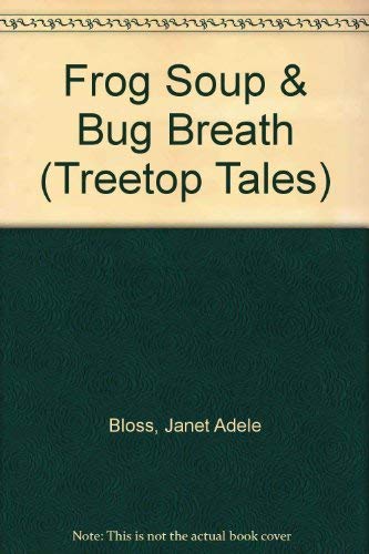 Beispielbild fr Frog Soup and Bug Breath zum Verkauf von Better World Books