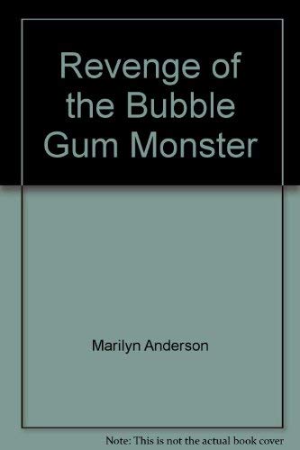 Beispielbild fr Revenge of the Bubble Gum Monster zum Verkauf von Better World Books: West