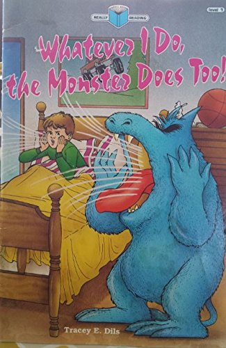 Beispielbild fr Whatever I do, the monster does too! (Really reading) zum Verkauf von Wonder Book