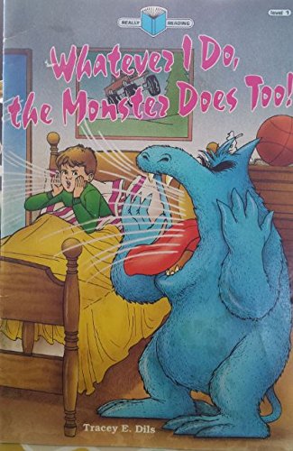 Stock image for Whatever I do, the monster does too! (Really reading) for sale by Wonder Book