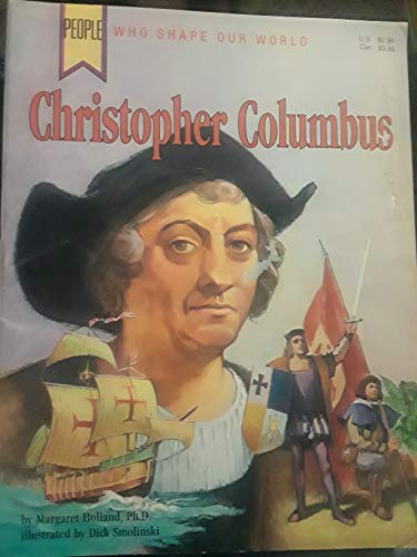 Christopher Columbus (People Who Shape Our World) (9780874065848) by Holland, Margaret