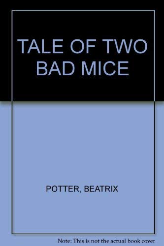 Beispielbild fr The Tale of Two Bad Mice zum Verkauf von Wonder Book
