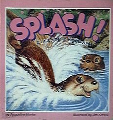 Beispielbild fr Splash!: A little otter in big trouble zum Verkauf von Wonder Book