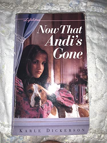 Stock image for Now That Andi's Gone for sale by Once Upon A Time Books