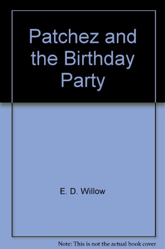 Stock image for Patchez and the Birthday Party for sale by Alf Books