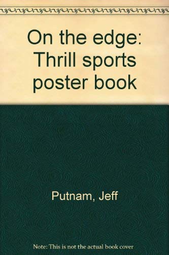 Imagen de archivo de On the edge: Thrill sports poster book a la venta por SecondSale
