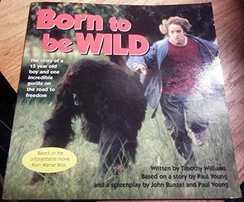 Beispielbild fr Born to Be Wild zum Verkauf von Wonder Book