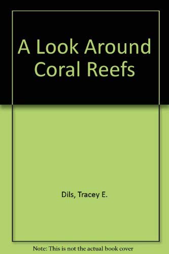 9780874067286: A Look Around Coral Reefs
