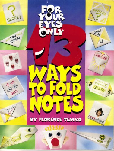 Imagen de archivo de For Your Eyes Only: 13 Ways to Fold Notes a la venta por Orion Tech