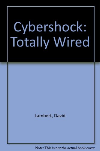 Imagen de archivo de Cybershock: Totally Wired a la venta por Jenson Books Inc