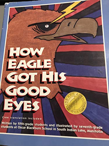 Beispielbild fr How Eagle Got His Good Eyes zum Verkauf von Better World Books