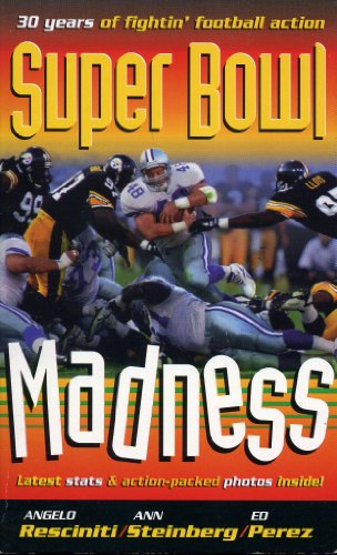 Super Bowl Madness (9780874068061) by Angelo G. Resciniti; Ann Steinberg; Ed Perez