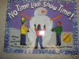 Beispielbild fr No Time Like Snow Time! zum Verkauf von Wonder Book